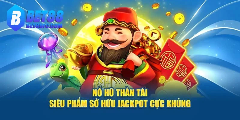 Áp dụng các mẹo chơi nổ hũ thần tài Bet88 ngay
