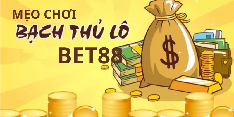 Tìm hiểu về mẹo chơi lô bạch thủ cơ bản tại bet88