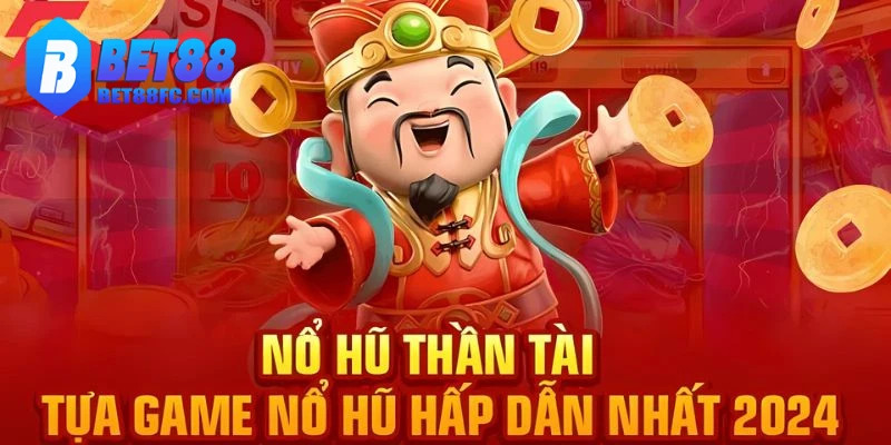 mẹo chơi nổ hũ thần tài