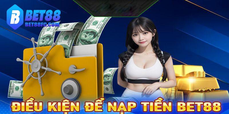Các quy định cần tuân thủ khi nạp tiền vào tài khoản Bet88
